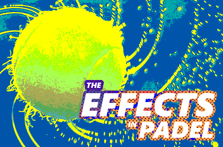 diseno articulos web the EFFECTS IN PADEL